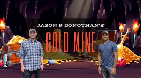 jason and donothan's goldmine